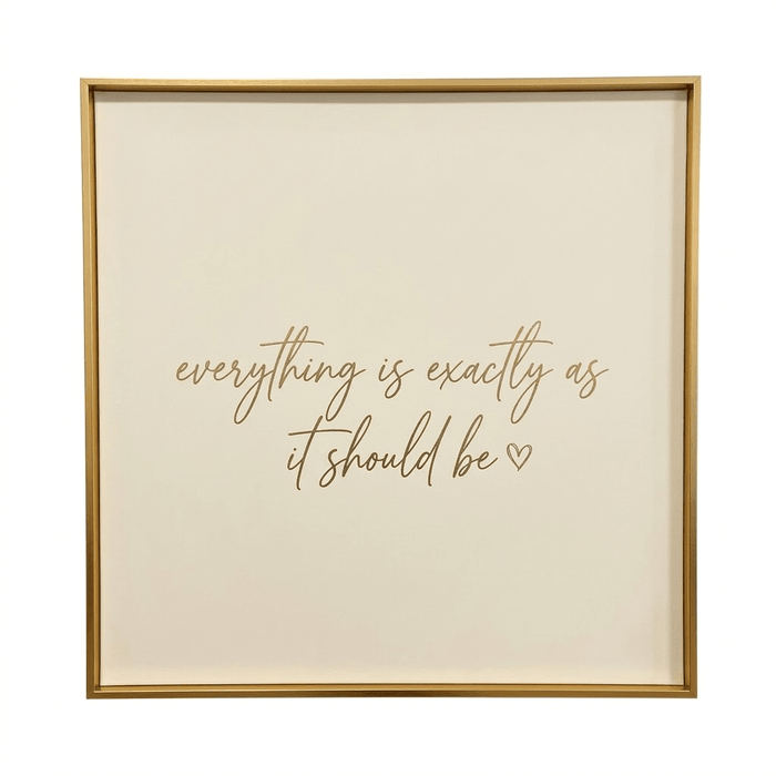 'Everything is Exactly as it Should Be' Cream & Gold Framed Canvas Wall Art Accessories