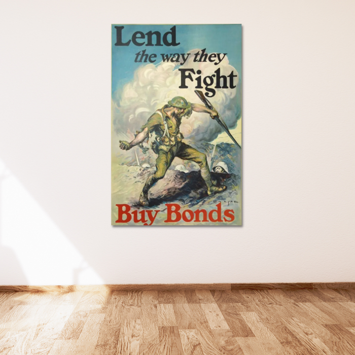 A vintage WWI poster showcases a soldier with a rifle and a grenade, urging U.S. support to Lend the way they Fight and Buy Bonds, set against a plain wall and wooden floor.