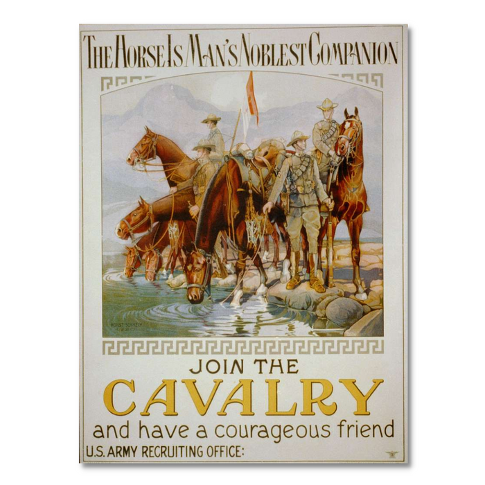 Vintage WWI-era U.S. Army recruitment poster showcases soldiers on horseback crossing a river, titled The Horse is Man's Noblest Companion, Join the Cavalry and have a courageous friend US Army Recruiting Office.