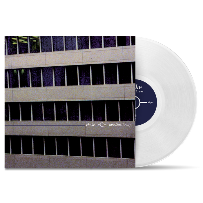 CHOKE - "Needless To Say" *Remixed* (LP)