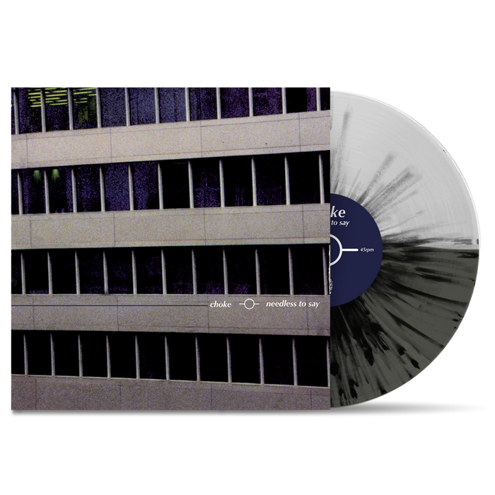 CHOKE - "Needless To Say" *Remixed* (LP)