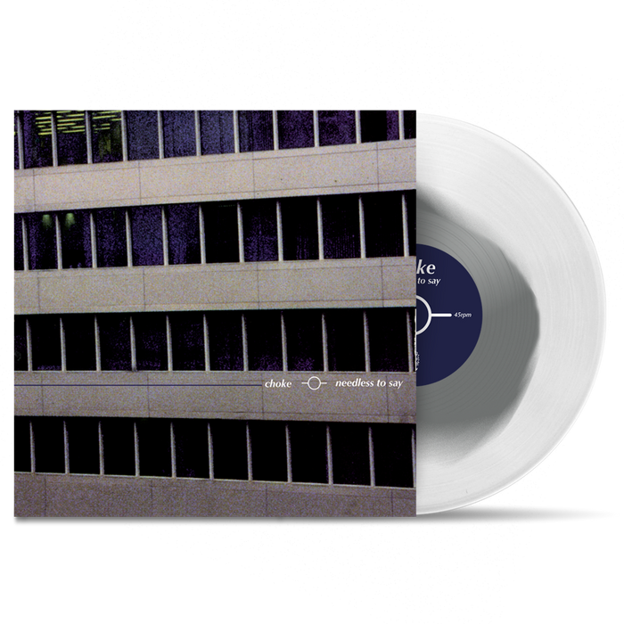 CHOKE - "Needless To Say" *Remixed* (LP)