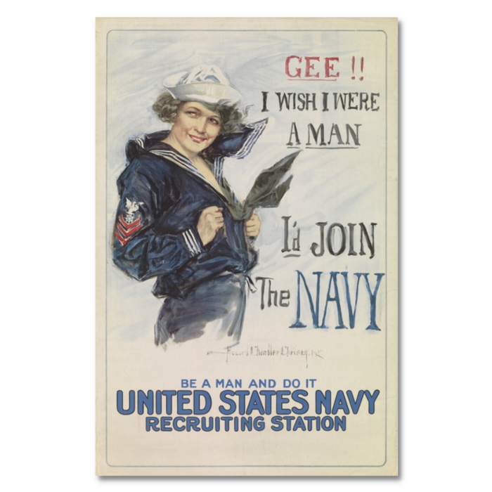 WWI-era vintage U.S. Navy recruitment poster featuring a woman in a sailor uniform, urging men to join the Navy with compelling text that reads Gee!! I wish I were a man, I'd join the Navy. Be a man and do it. United States Navy Recruiting Station.