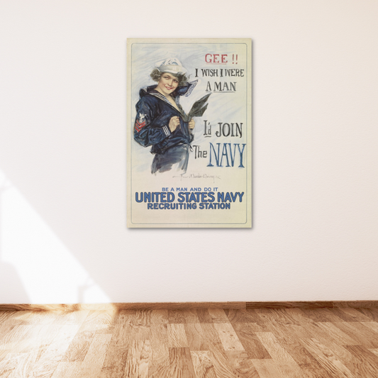 A vintage WWI-era recruitment poster on a white wall shows a woman in a sailor uniform supplemented with the text Gee!! I wish I were a man. I'd join the U.S. Navy.