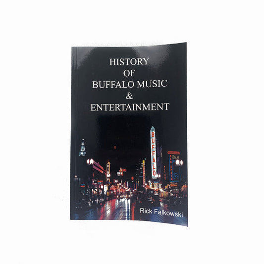 "History of Buffalo Music & Entertainment" Book